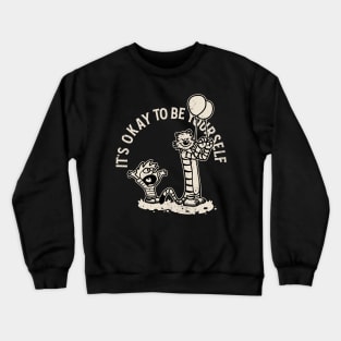 Drawing retro Vintage 80s and 90s it's okay to be yourself Crewneck Sweatshirt